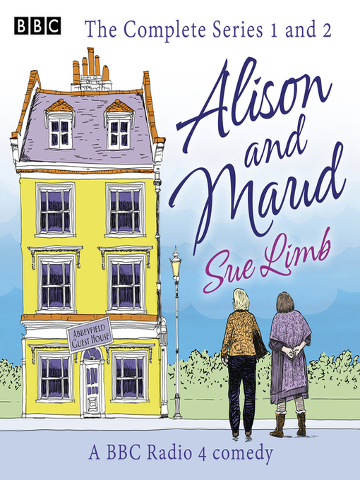 Title details for Alison and Maud, The Complete Series 1 and 2 by Sue Limb - Wait list